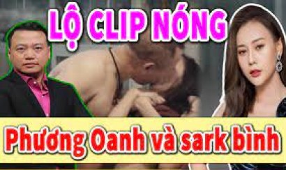 [CÓ LINK] Phương Oanh lộ clip nóng cực hot mới nhất