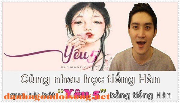 Học tiếng H&agrave;n qua b&agrave;i h&aacute;t